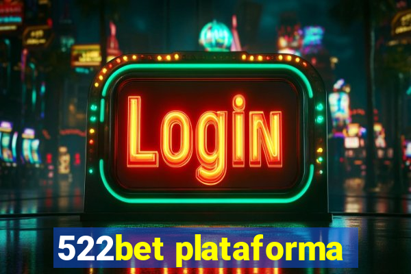 522bet plataforma